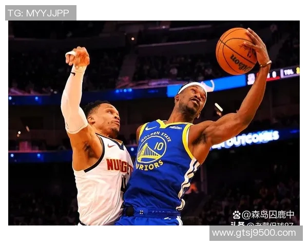 勇士与掘金常规赛对决精彩回顾及赛季前景分析